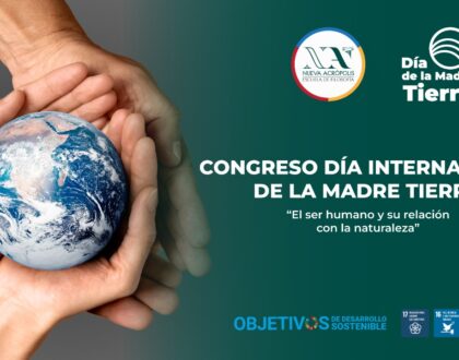 Revisa el interesante Congreso: Día Internacional de La Madre Tierra 2022
